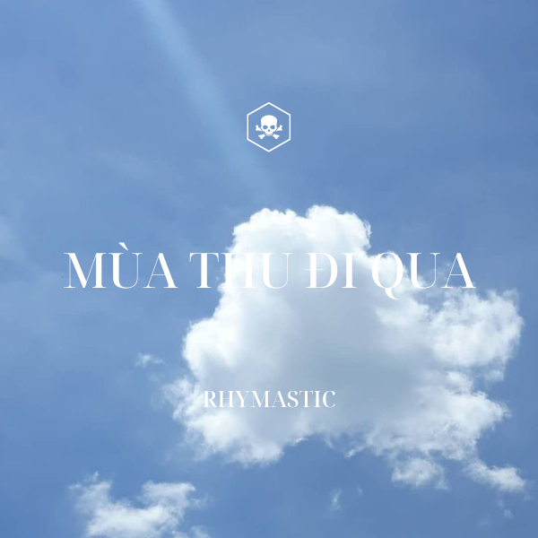 Mùa Thu Đi Qua – Rhymastic