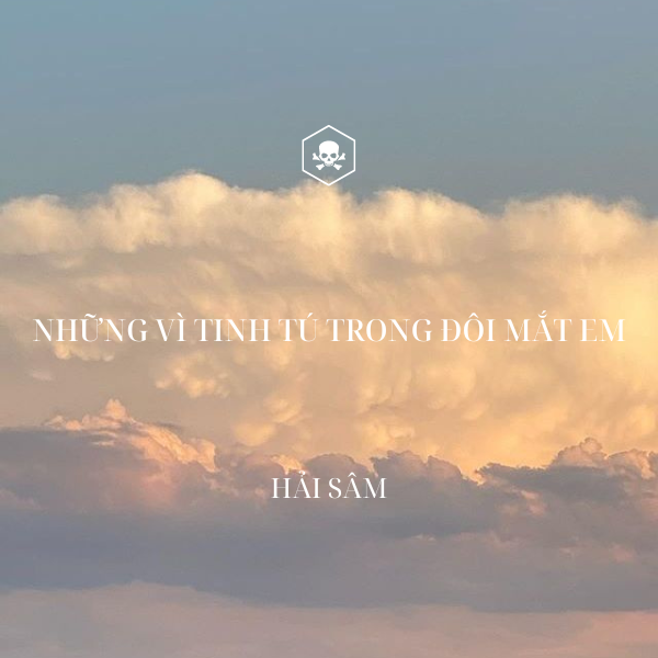 Những Vì Tinh Tú Trong Đôi Mắt Em – Hai Sam