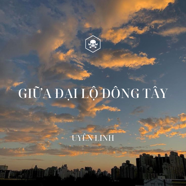 Giữa Đại Lộ Đông Tây – Uyên Linh