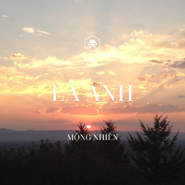 Là Anh – Mộng Nhiên