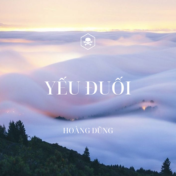 Yếu Đuối – Hoàng Dũng