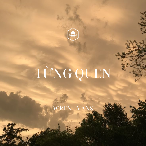Từng Quen & Có Em Chờ – Wren Evans & Min